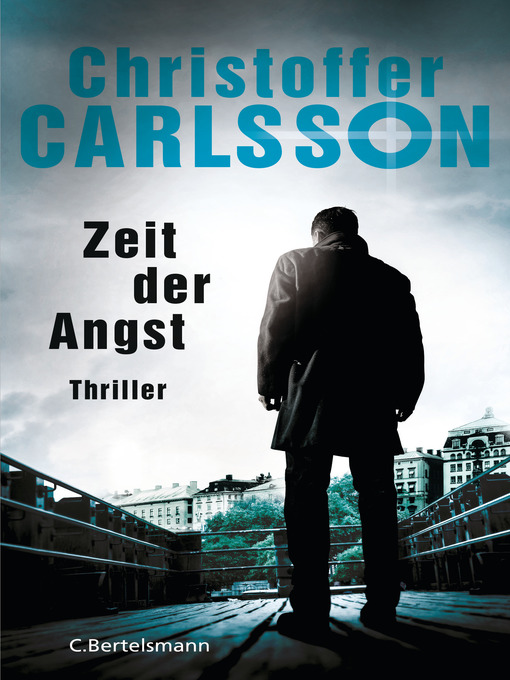 Title details for Zeit der Angst by Christoffer Carlsson - Available